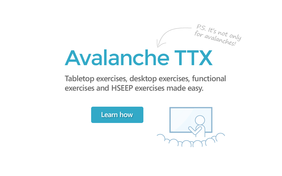 Avalanche TTX - software for tabletop exercises, desktop exercises, functional exercises and HSEEP exercises